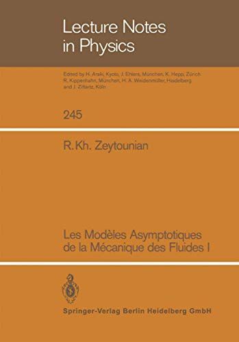 Les Modeles Asymptotiques De La Mecanique Des Fluides I - Radyadour K. Zeytounian