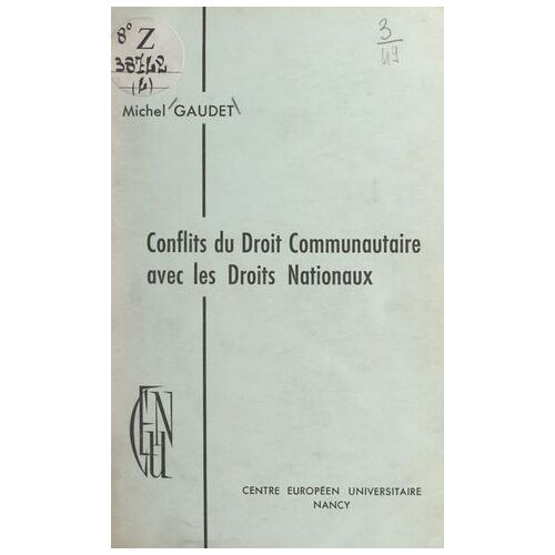 Conflits Du Droit Communautaire Avec Les Droits Nationaux