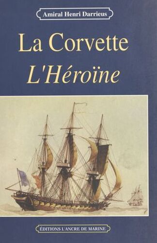 La Corvette «L'héroïne» (1841-1844)