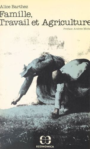 Famille, Travail Et Agriculture