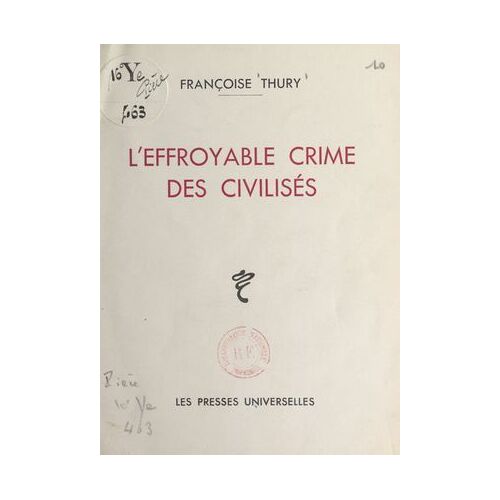 L'effroyable Crime Des Civilisés