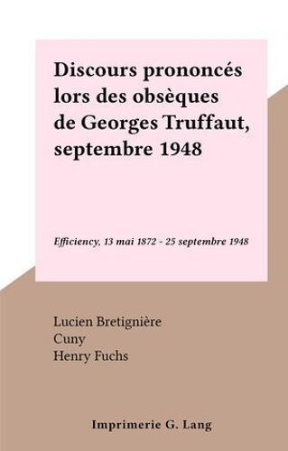 Discours Prononcés Lors Des Obsèques De Georges Truffaut, Septembre 1948