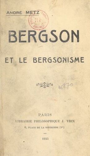 Bergson Et Le Bergsonisme