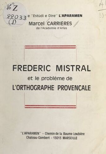 Frédéric Mistral Et Le Problème De L'orthographe Provençale