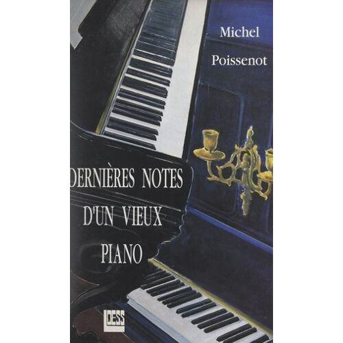 Dernières Notes D'un Vieux Piano