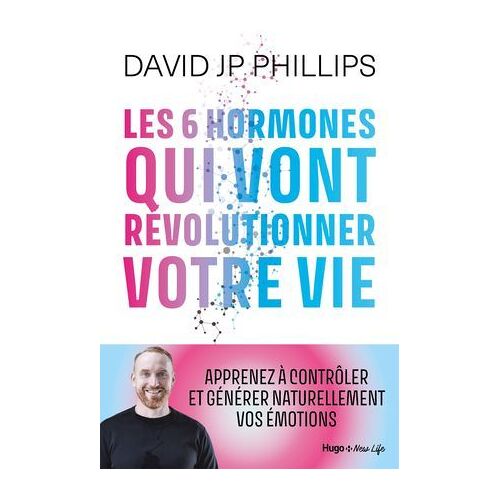 Les 6 Hormones Qui Vont Révolutionner Votre Vie