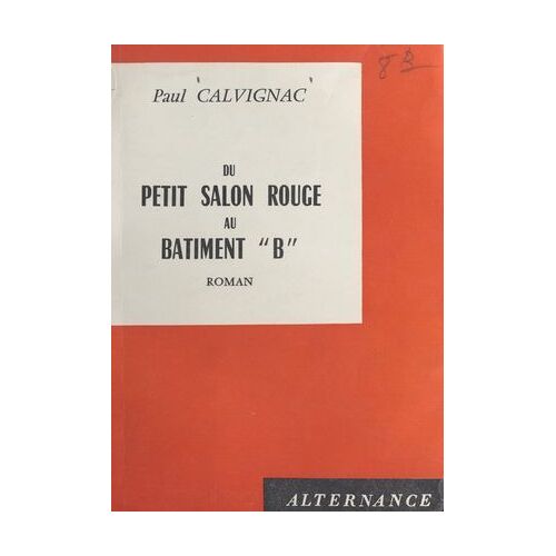 Du Petit Salon Rouge Au Bâtiment "B