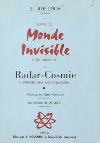 Dans Le Monde Invisible Mais Présent, La Radar-Cosmie Supprime Les Souffrances