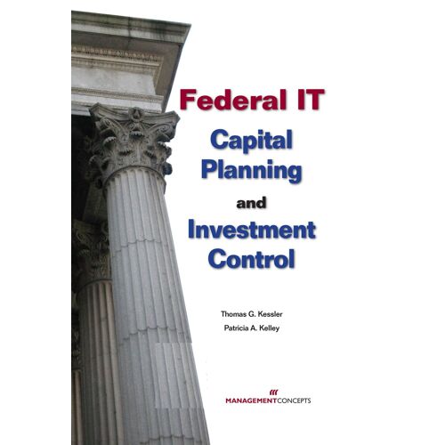 Federal It Capital Planning And Investment Control (With Cd)