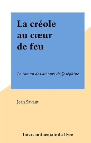 La Créole Au Coeur De Feu