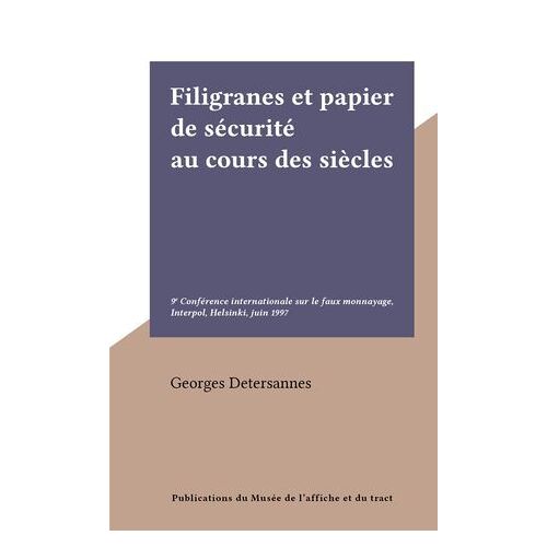 Filigranes Et Papier De Sécurité Au Cours Des Siècles