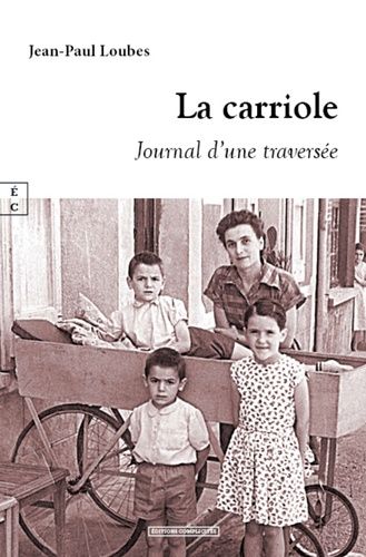 La Carriole : Journal D'une Traversée
