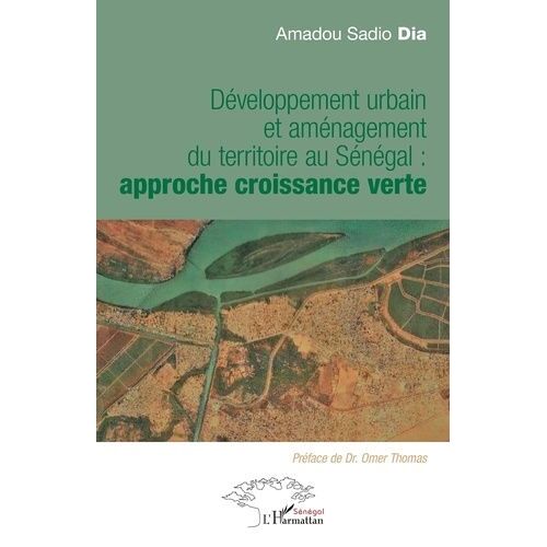 Développement Urbain Et Aménagement Du Territoire Au Sénégal : Approche Croissance Verte