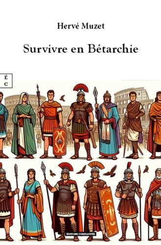 Survivre En Bétarchie