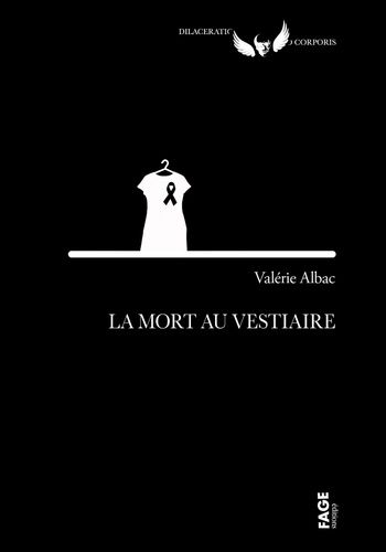 La Mort Au Vestiaire - Usages Vestimentaires Du Deuil