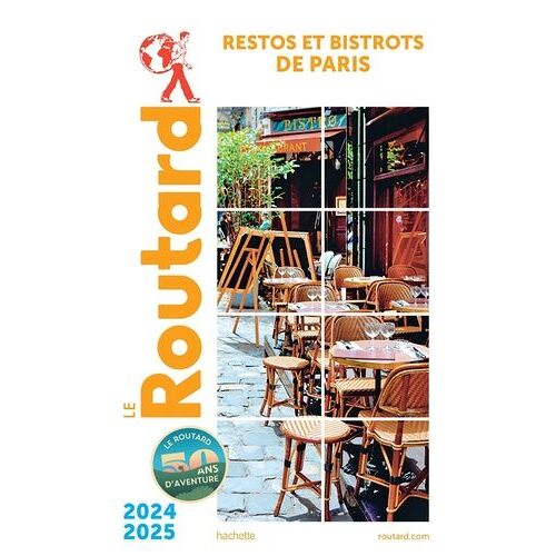 Restos Et Bistrots De Paris - Guide Du Routard 2024-2025