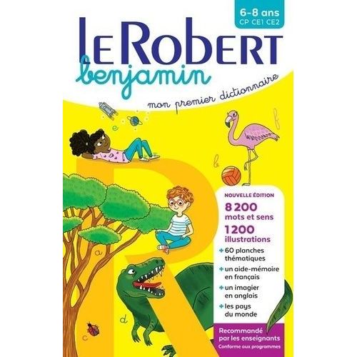 Le Robert Benjamin - Mon Premier Dictionnaire 6/8 Ans Cp-Ce1-Ce2