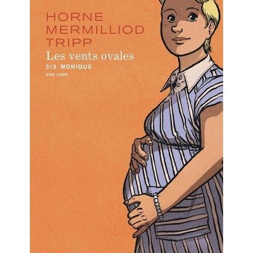 Les Vents Ovales - Tome 2 - Monique