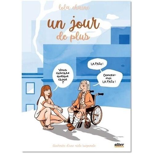 Un Jour De Plus - Itinéraire D'une Aide Soignante