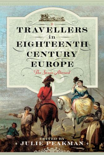 Travellers In Eighteenth Century Europe