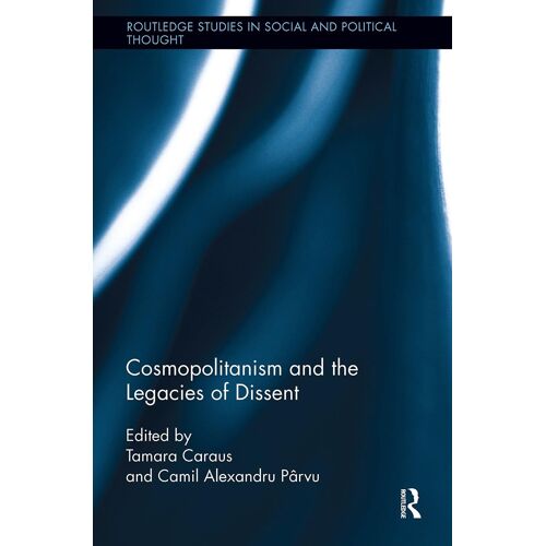 Cosmopolitanism And The Legacies Of Dissent