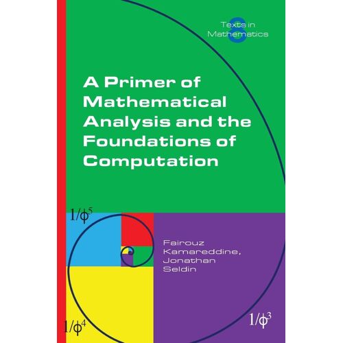 A Primer Of Mathematical Analysis And The Foundations Of Computation