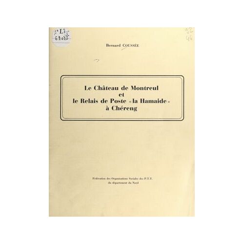 Le Château De Montreul Et Le Relais De Poste La Hamaide À Chéreng