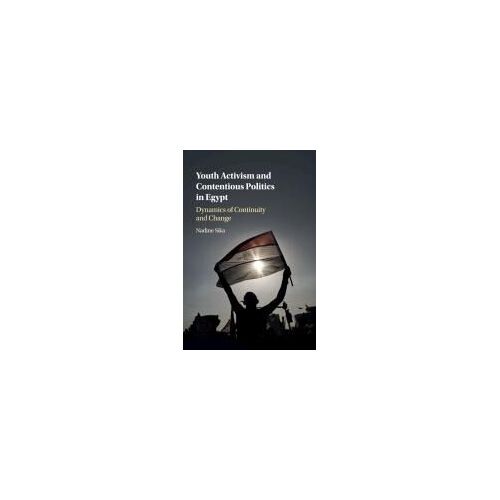 Youth Activism And Contentious Politics In Egypt