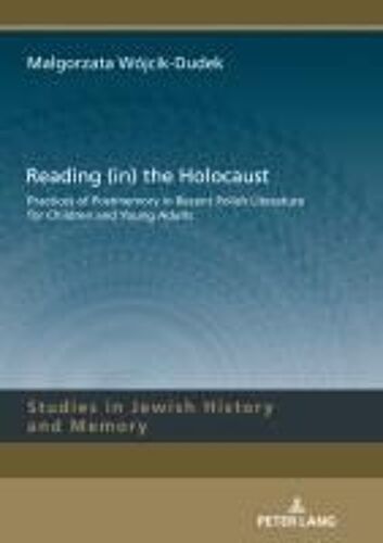 Reading (In) The Holocaust