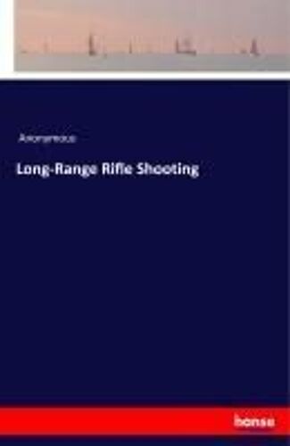Long-Range Rifle Shooting