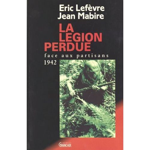 La Légion Perdue : Face Aux Partisans (1942)