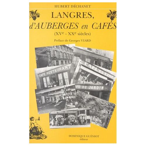 Langres, D'auberges En Cafés : Xve-Xxe Siècle