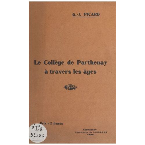 Le Collège De Parthenay À Travers Les Âges