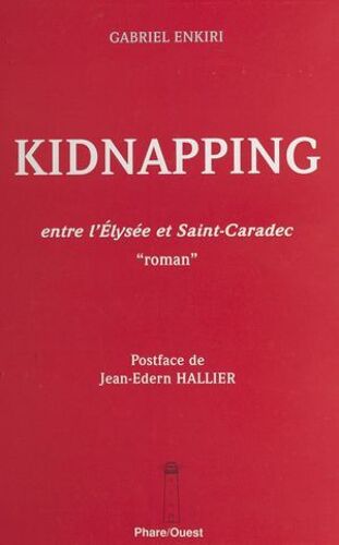 Kidnapping : Entre L'élysée Et Saint-Caradec