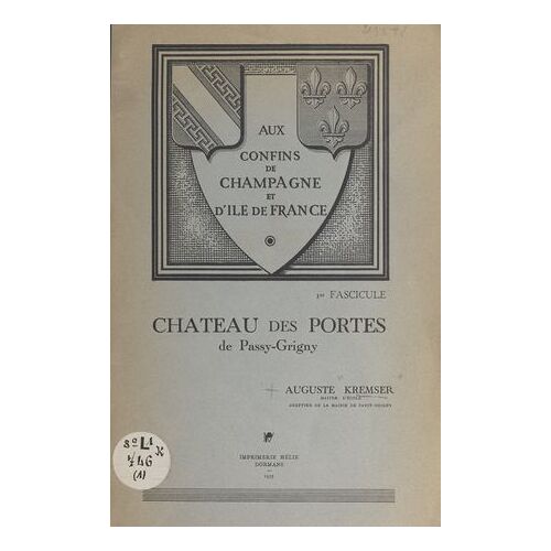 Aux Confins De Champagne Et D'île-De-France (1). Notice Concernant Une Plaque De Marbre Avant Appartenu Au Tribunal Seigneurial Installé Au Château Des Portes De Passy-Grigny