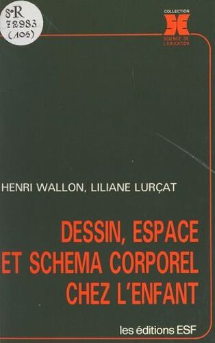 Dessin, Espace Et Schéma Corporel Chez L'enfant