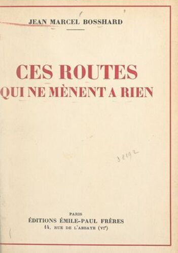 Ces Routes Qui Ne Mènent À Rien