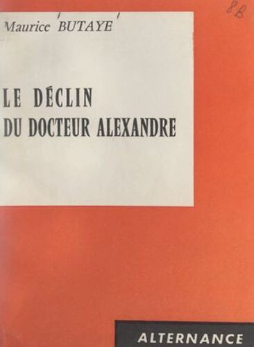 Le Déclin Du Docteur Alexandre