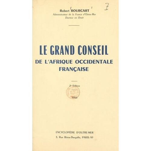 Le Grand Conseil De L'afrique Occidentale Française