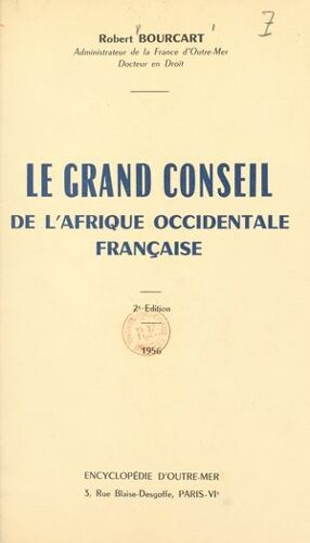 Le Grand Conseil De L'afrique Occidentale Française