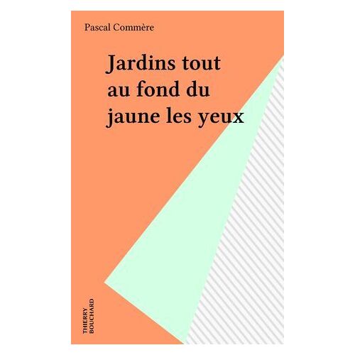 Jardins Tout Au Fond Du Jaune Les Yeux