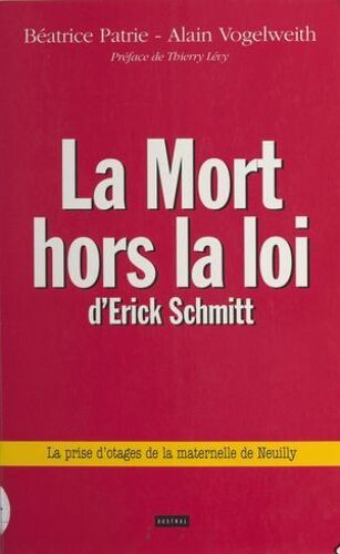 La Mort Hors La Loi D'erick Schmitt