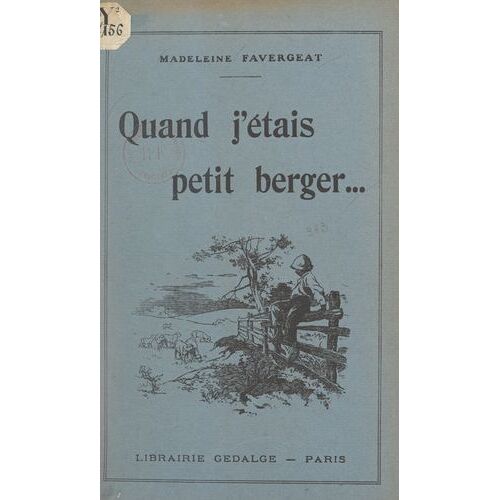 Histoires Pour Guy. Quand J'étais Petit Berger...
