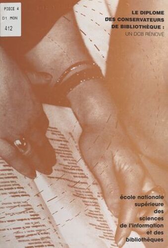 Le Diplôme Des Conservateurs De Bibliothèque : Un Dcb Rénové