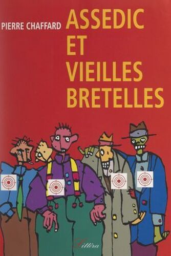Assédic Et Vieilles Bretelles
