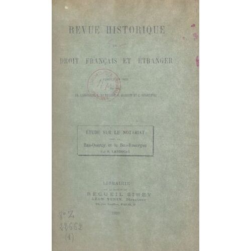 Étude Sur Le Notariat Dans Le Bas-Quercy Et Le Bas-Rouergue