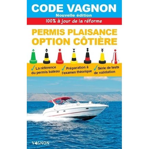 Code Vagnon Permis Plaisance Option Côtière - 100 % À Jour Des Textes Officiels - Edition 2022