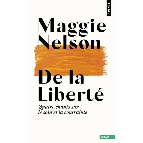 De La Liberté - Quatre Chants Sur Le Soin Et La Contrainte