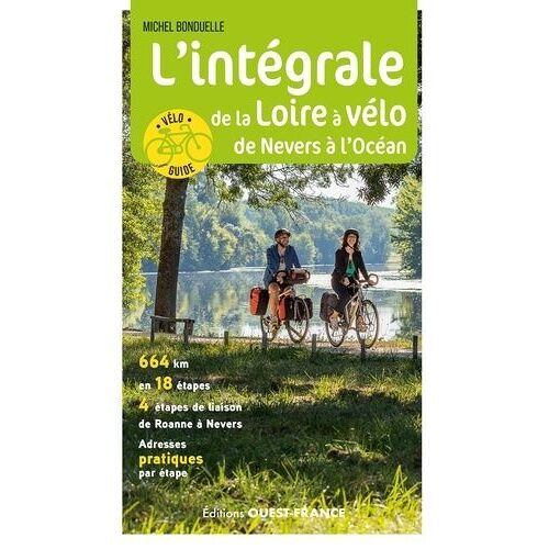 L'intégrale De La Loire À Vélo - De Nevers À L'océan