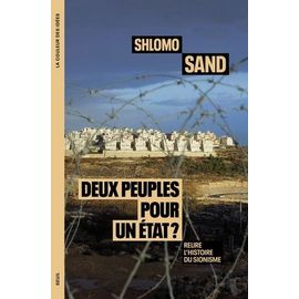 Deux Peuples Pour Un Etat ? - Relire L'histoire Du Sionisme